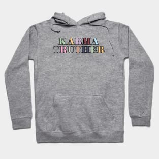 Karma Truther Hoodie